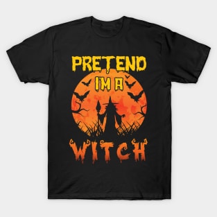 Lazy Halloween Costume Funny Pretend I'm A Witch T-Shirt